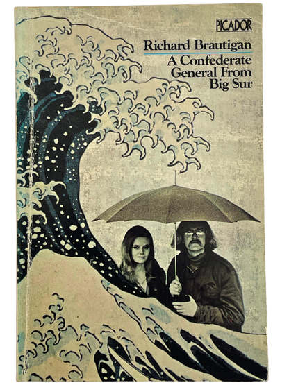 A CONFEDERATE GENERAL FROM BIG SUR by RICHARD BRAUTIGAN