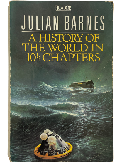 A HISTORY OF THE WORLD IN 10 1/2 CHAPTERS by JULIAN BARNES
