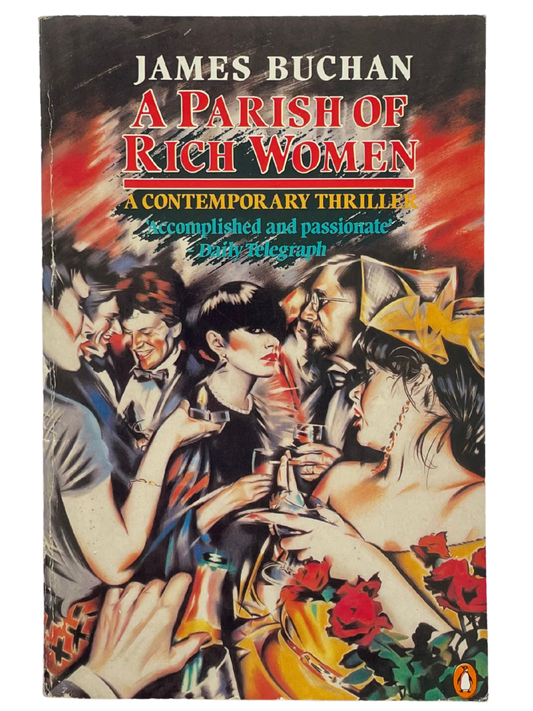 A PARISH OF RICH WOMEN by JAMES BUCHAN