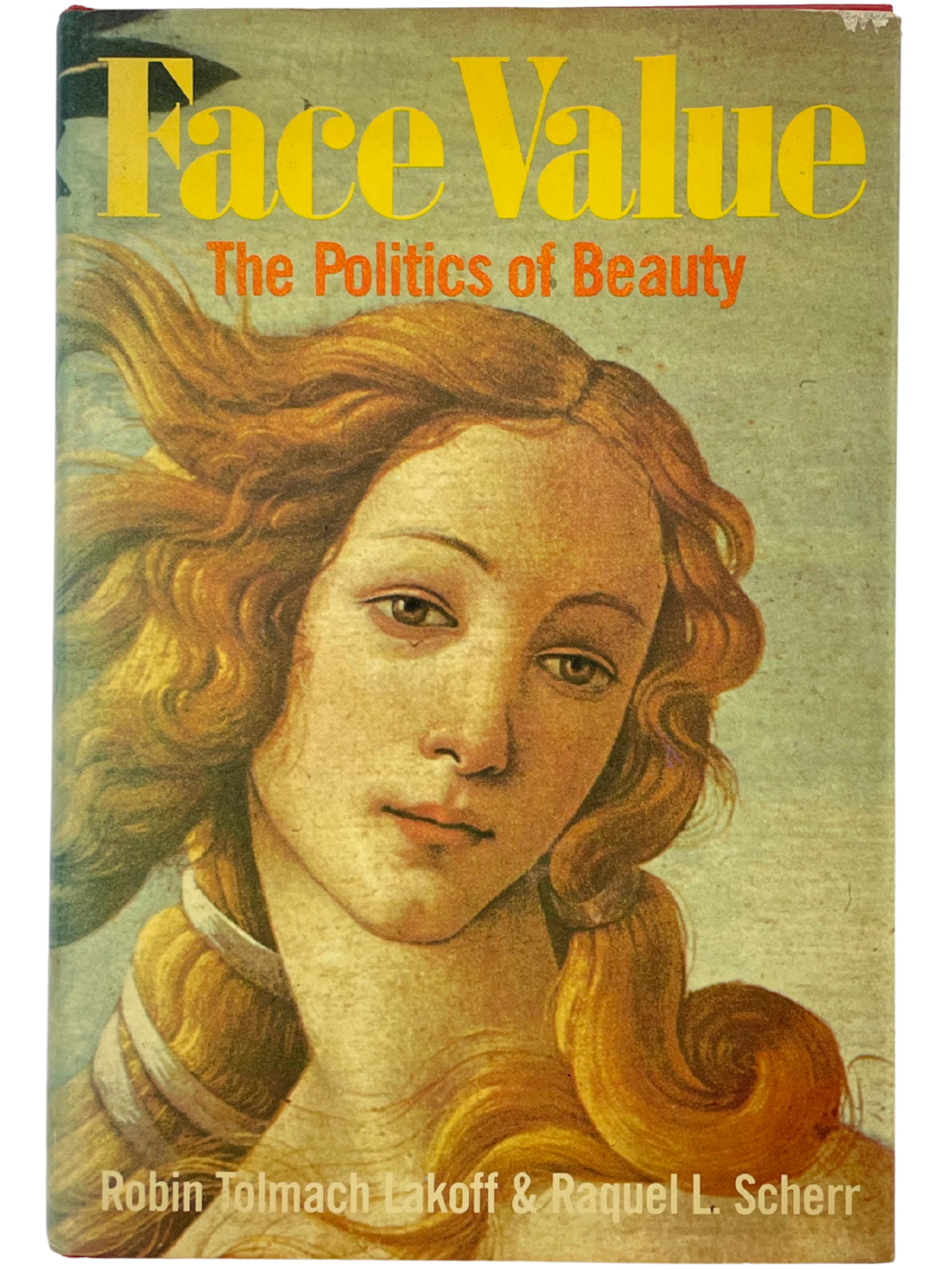 FACE VALUE by ROBIN TOLMACH LAKOFF & RAQUEL L. SCHERR