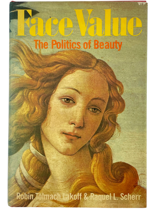 FACE VALUE by ROBIN TOLMACH LAKOFF & RAQUEL L. SCHERR
