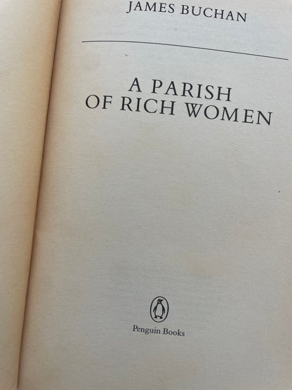 A PARISH OF RICH WOMEN by JAMES BUCHAN