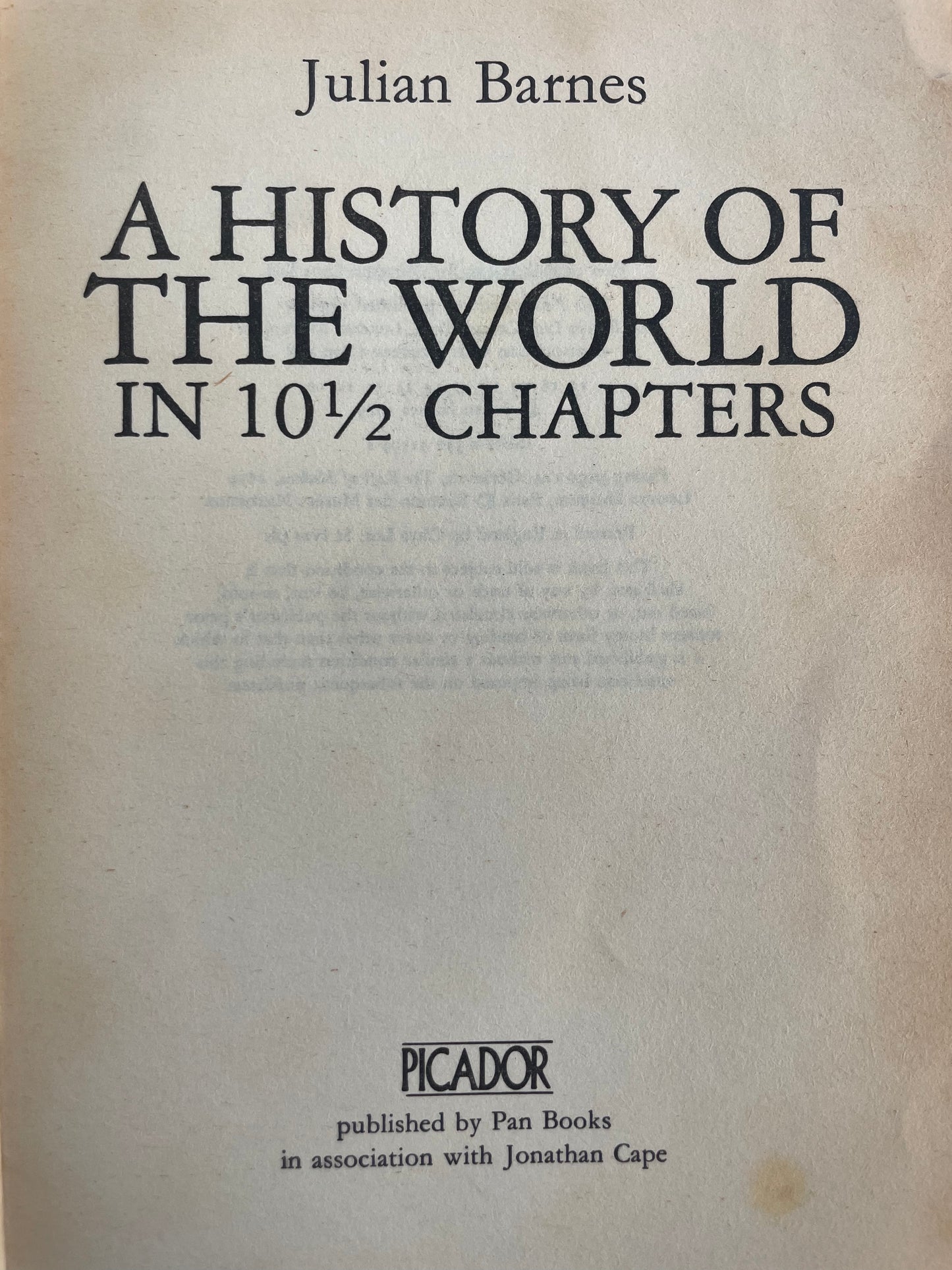 A HISTORY OF THE WORLD IN 10 1/2 CHAPTERS by JULIAN BARNES