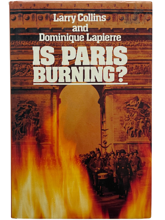IS PARIS BURNING by LARRY COLLINS & DOMINIQUE LAPIERRE
