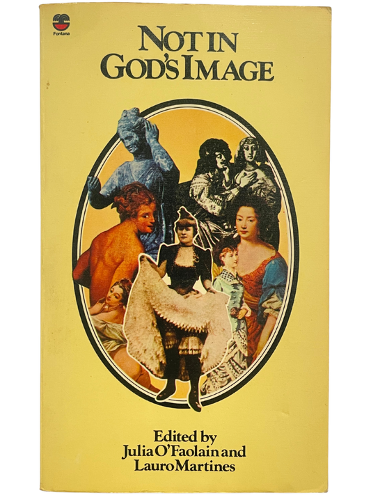 NOT IN GOD'S IMAGE edited by JULIAN O'FAOLAIN & LAURO MARTINES