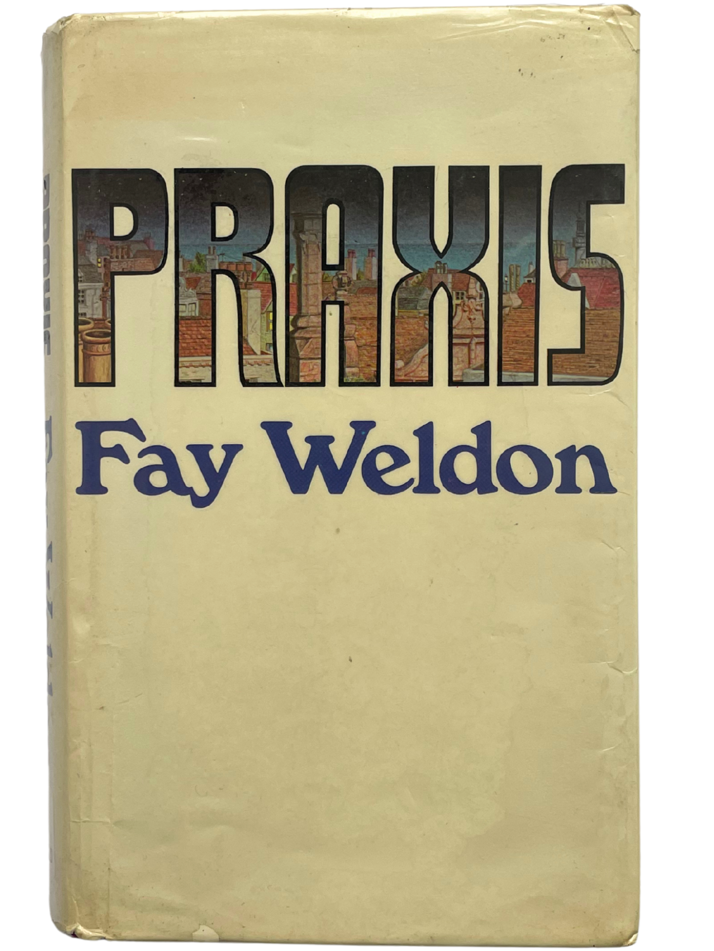 PRAXIS by FAY WELDON