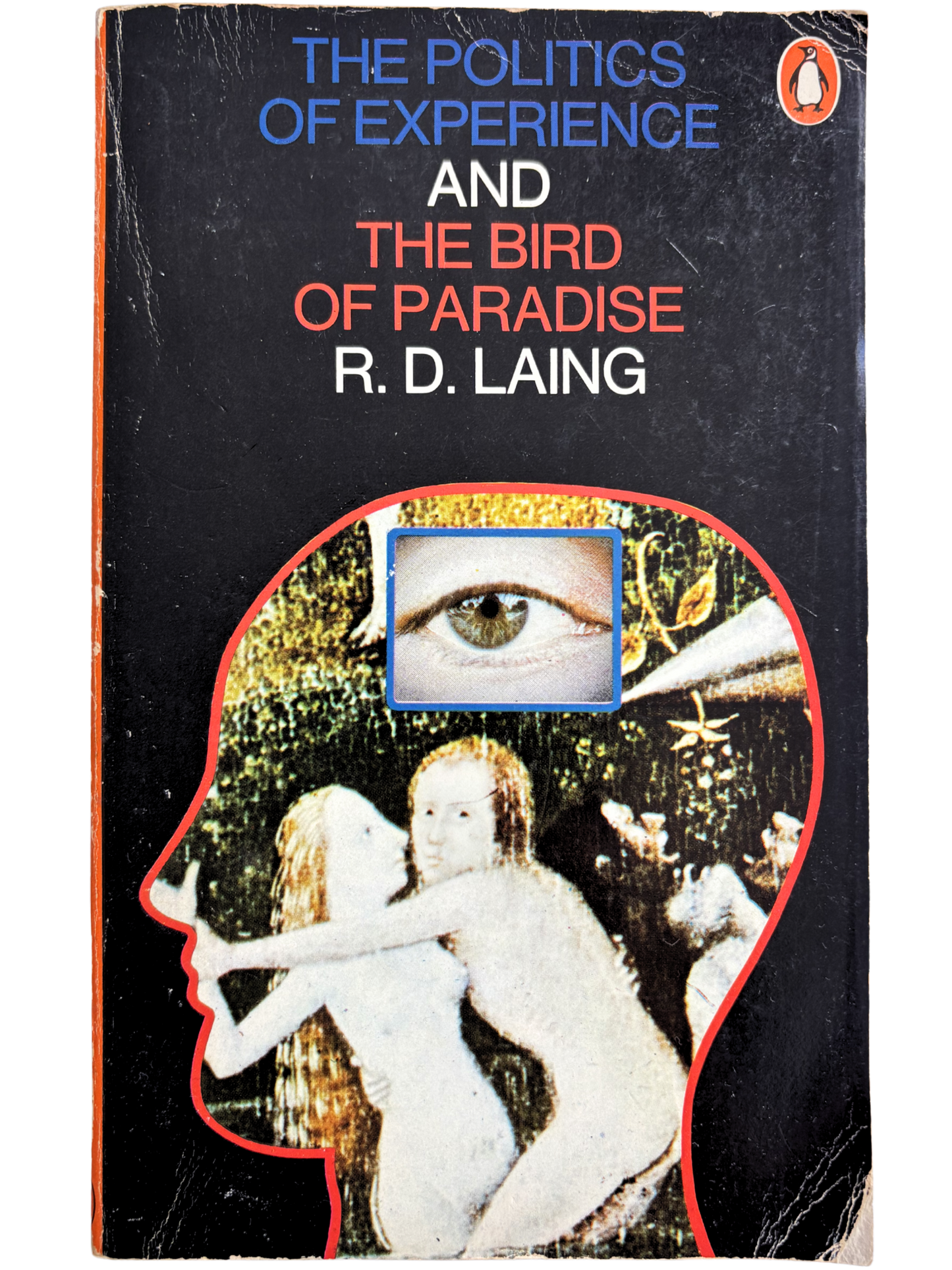 THE POLITICS OF EXPERIENCE AND THE BIRD OF PARADISE