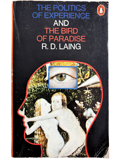 THE POLITICS OF EXPERIENCE AND THE BIRD OF PARADISE