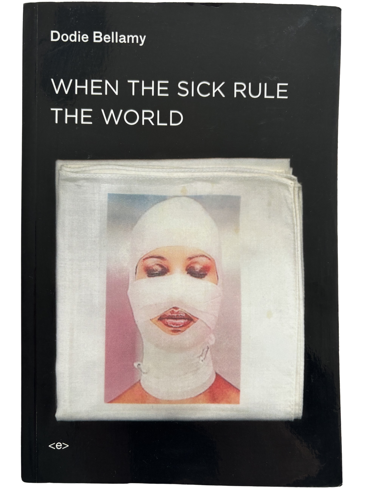 WHEN THE SICK RULE THE WORLD