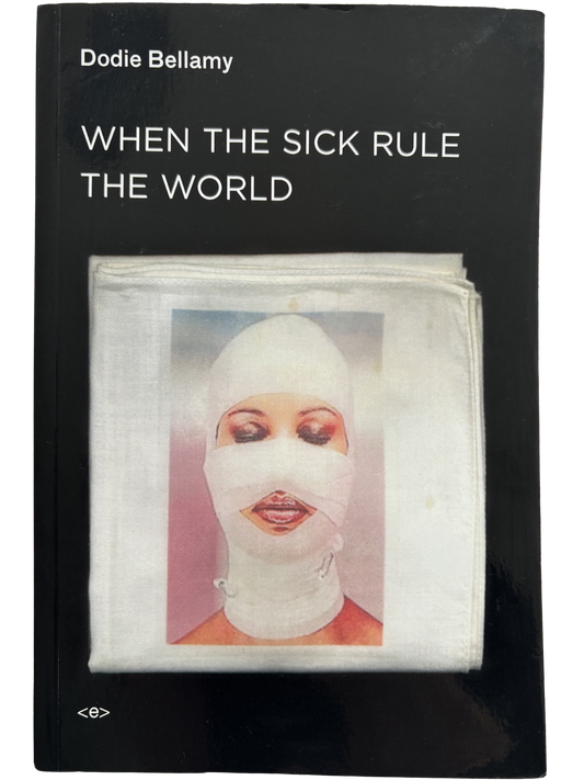 WHEN THE SICK RULE THE WORLD